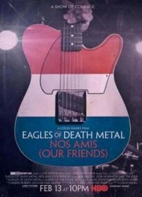 Eagles of death metal: Наши друзья онлайн бесплатно