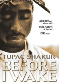 Tupac Shakur: Прежде, чем я проснусь онлайн бесплатно
