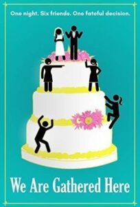 We Are Gathered Here онлайн бесплатно