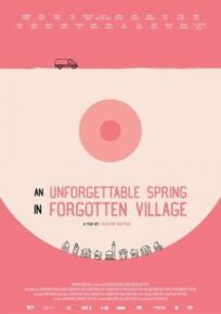 Незабываемая весна в забытой деревне (2019)