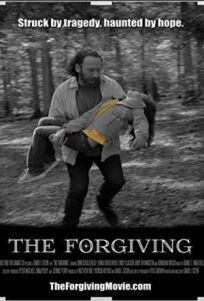 The Forgiving онлайн бесплатно