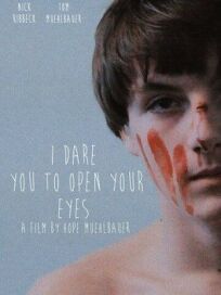 I Dare You to Open Your Eyes (2019)