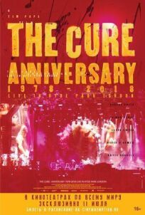 The Cure: Anniversary 1978-2018 Live in Hyde Park London онлайн бесплатно