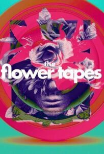 The Flower Tapes онлайн бесплатно
