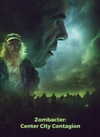 Зомбовирус: Заражение центрального района (2020)