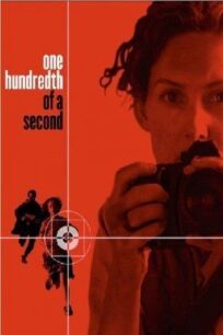 Одна сотая секунды онлайн бесплатно
