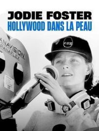 Джоди Фостер: Строптивое дитя (2021)