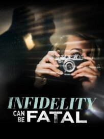 Infidelity Can Be Fatal онлайн бесплатно
