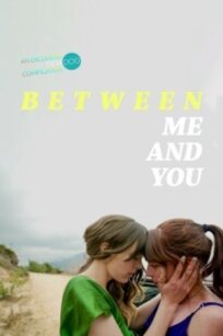 Between Me and You онлайн бесплатно