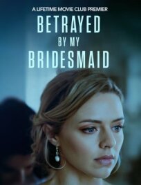 Betrayed by My Bridesmaid онлайн бесплатно