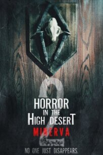 Horror in the High Desert 2: Minerva онлайн бесплатно