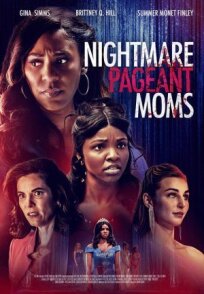 Nightmare Pageant Moms онлайн бесплатно