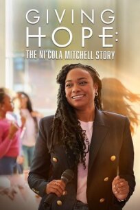 Giving Hope: The Ni'cola Mitchell Story онлайн бесплатно