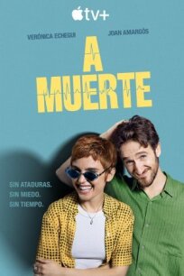 Любовь до гроба A muerte (2025)
