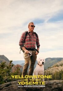 Yellowstone to Yosemite with Kevin Costner (2025)