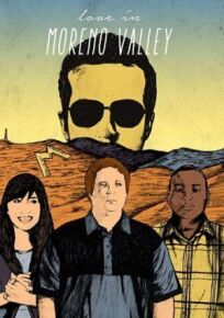 Любовь в Морено-Валли (2016)
